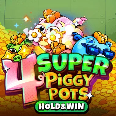 4 SUPER PIGGYPOTS: HOLD&WIN